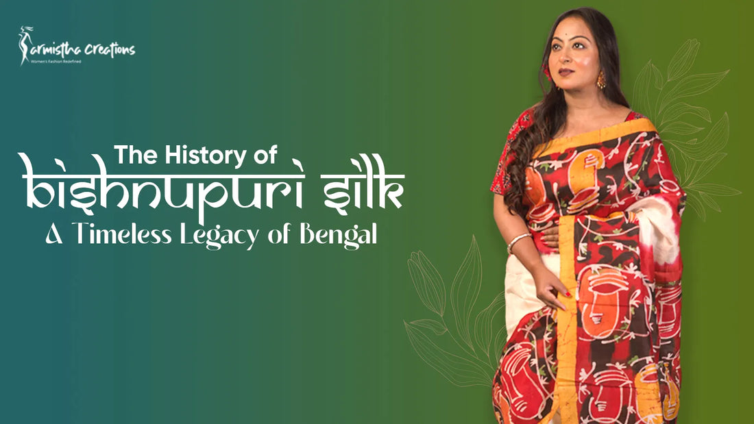 The History of Bishnupuri Silk: A Timeless Legacy of Bengal