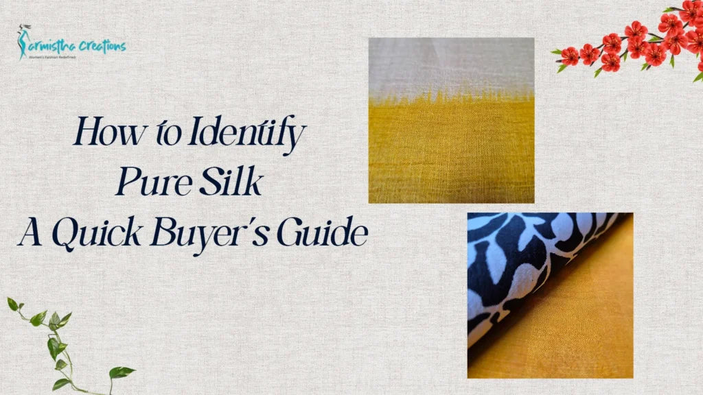How to Identify Pure Silk: A Quick Buyer’s Guide