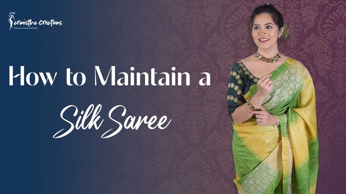 How to Maintain a Silk Saree: Care Tips for Longevity